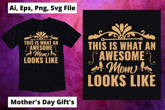 Awesome Mom T-shirt Design 11 Graphics and Print Templates Review
