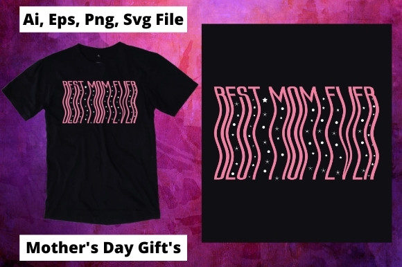 Best Mom Ever Mom T-shirt Design 13 Graphics and Print Templates Review