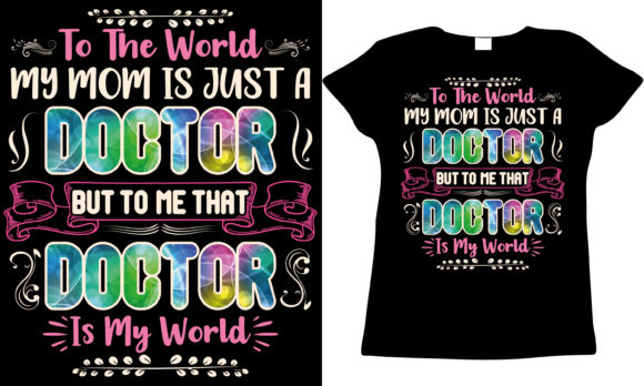 Doctor Mom Mother s Day T-shirt Graphics and T-Shirt Designs