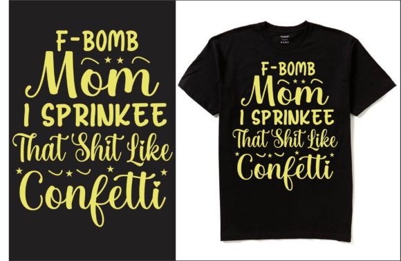 F-Bomb Mom I Sprinkle T-Shirt Design Graphics Review