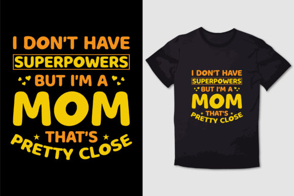I M a MOM Typography T-shirt Design Graphics and T-Shirt Designs