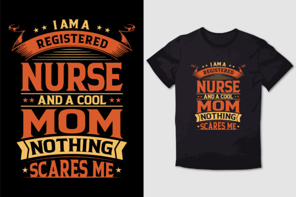 I M a REGISTERED NURSE and a COOL MOM Graphics and T-Shirt Designs