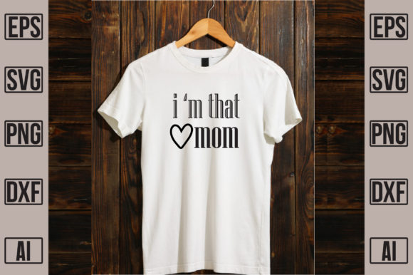 I’m That Mom Graphics and T-Shirt Designs Review