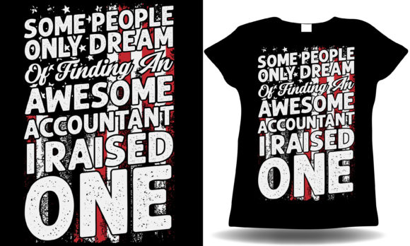 Mom of an Accountant T-shirt Graphics and T-Shirt Designs Review