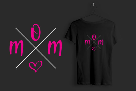 Mother s Day T Shirt Mom Love Graphics and T-Shirt Designs