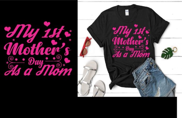 My 1st Mother s Day As a Mom Graphics and Print Templates