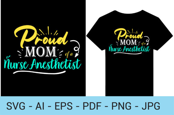 Proud Mom of a Nurse Anesthetist Graphics and Print Templates Review