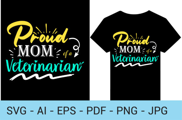 Proud Mom of a Veterinarian Graphics and Print Templates Review