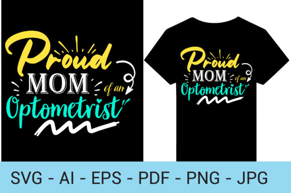 Proud Mom of an Optometrist Graphics and Print Templates