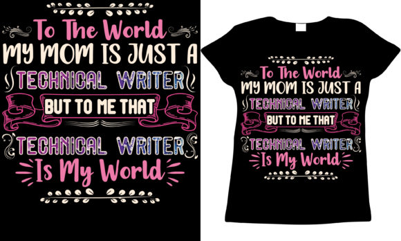 Technical Writer Mom Mother s Day Shirt Graphics
